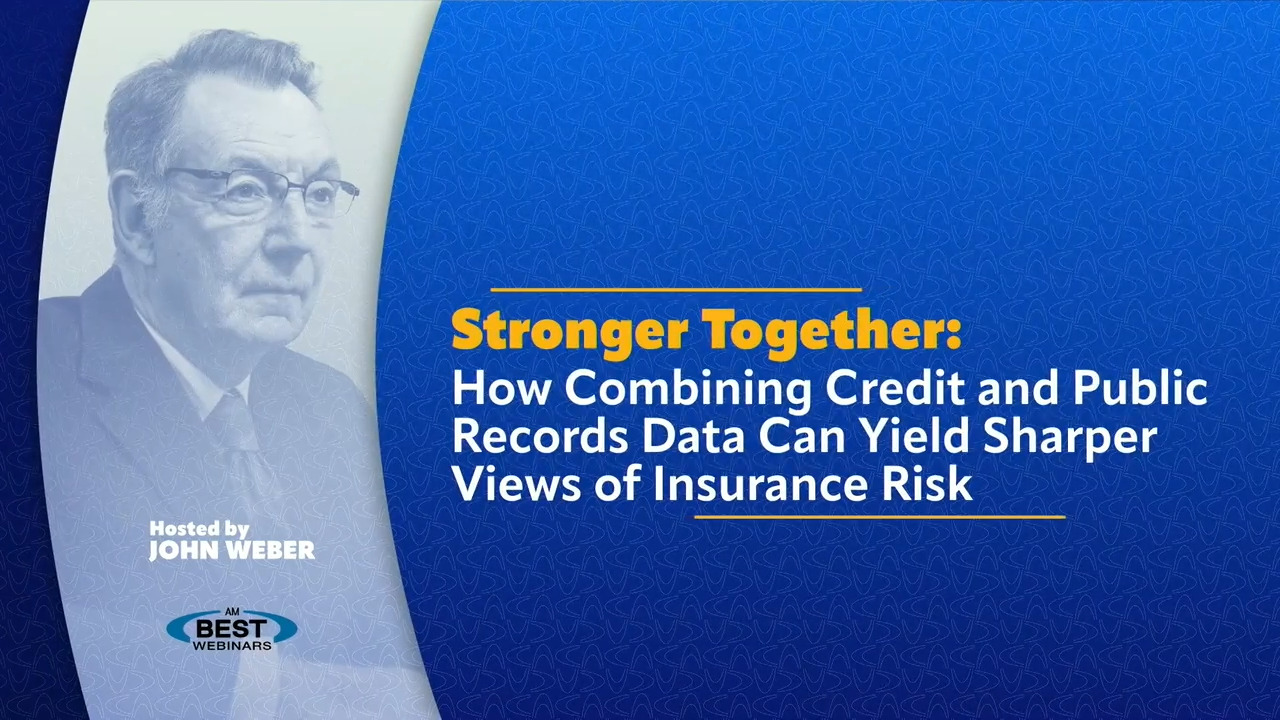 Stronger Together: How Combining Credit and Public Records Data Can Yield Sharper Views of Insurance Risk Webinar