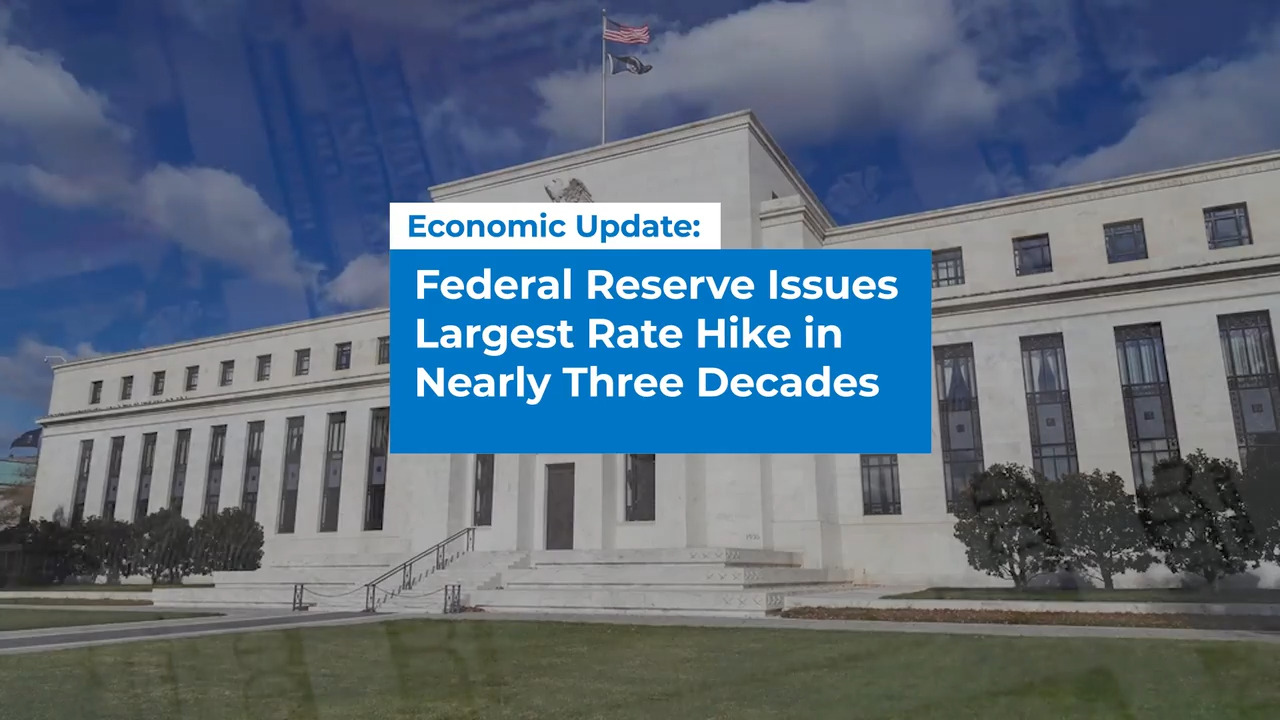 Federal Reserve Issues Largest Rate Hike in Nearly Three Decades