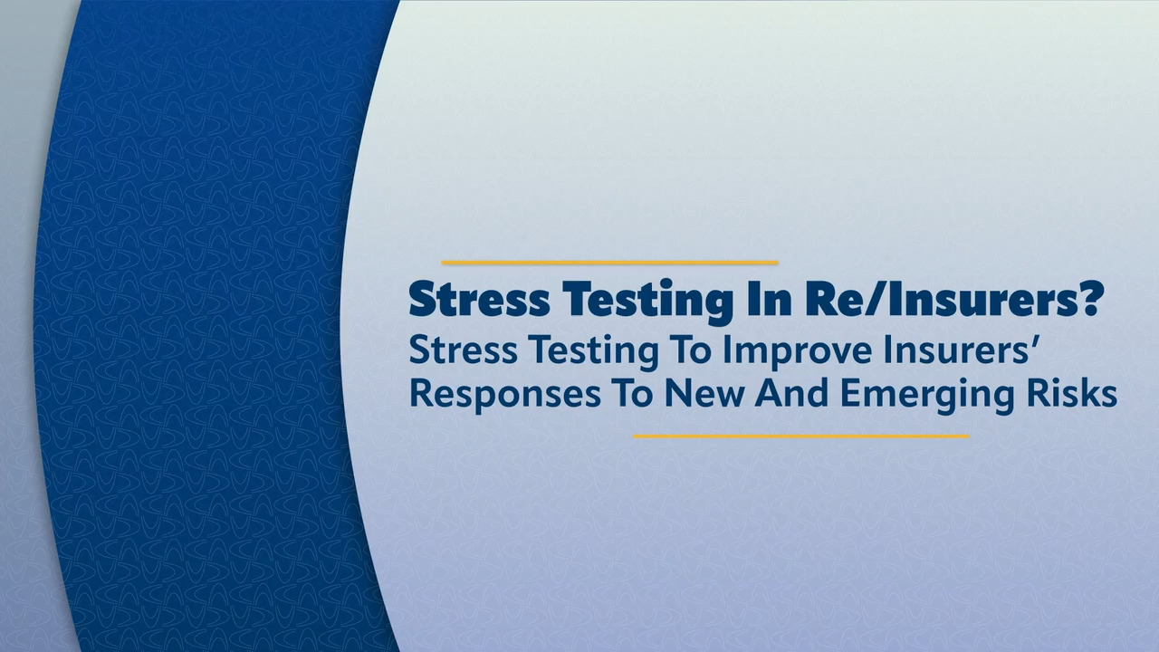 AM Best’s Briefing: Stress Testing in Re/Insurers? Stress Testing to Improve Insurers’ Responses to New and Emerging Risks