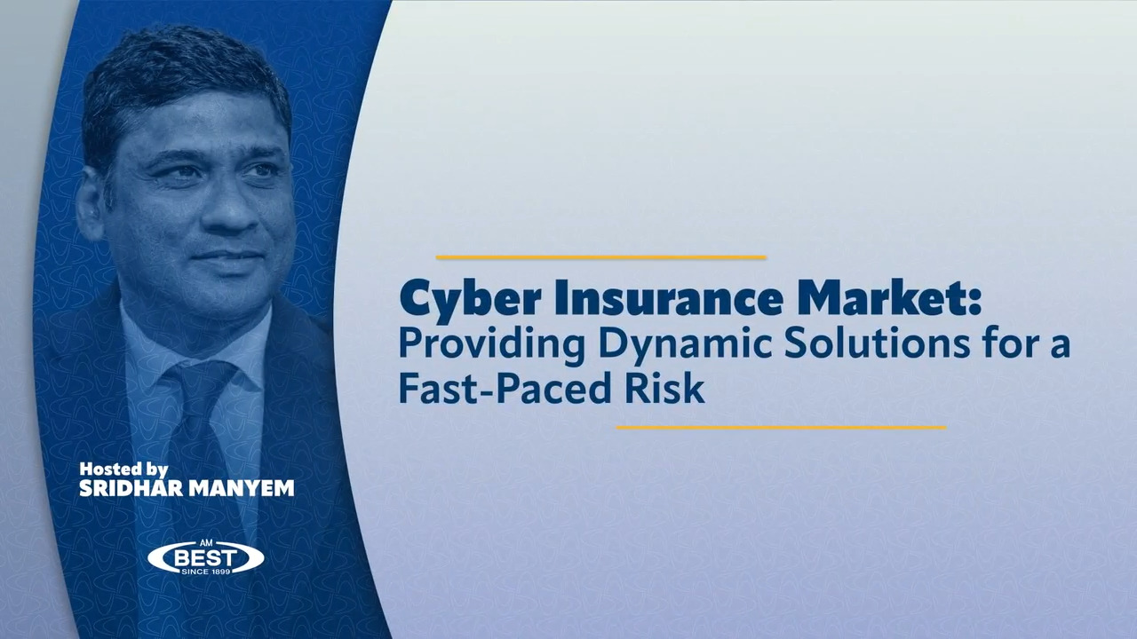 AM Best’s Briefing: Cyber Insurance Market – Providing Dynamic Solutions for a Fast-Paced Risk