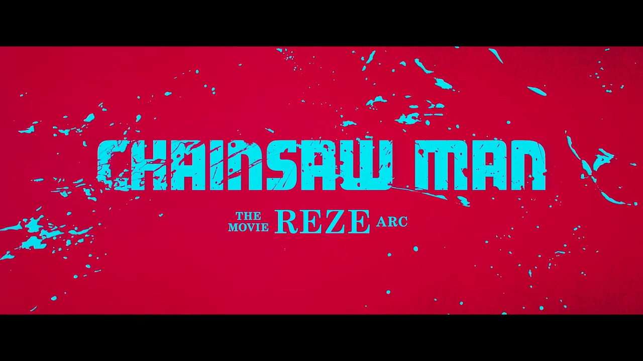 Chainsaw Man - The Movie: Reze Arc title card.