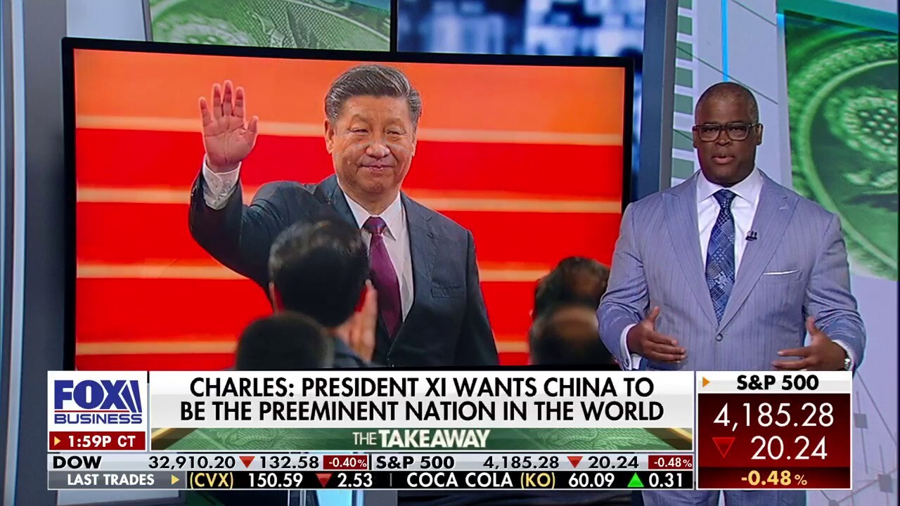 Charles Payne: Xi wants China to be the preeminent nation in the world
