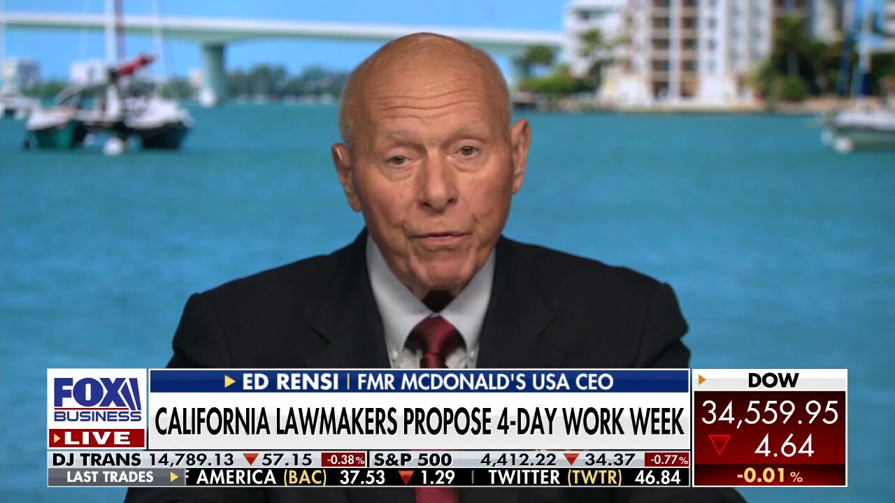 Former McDonald's USA CEO Ed Rensi argues the government ‘doesn’t understand’ the law of ‘unintended consequences’ with a 4-day work week proposal.