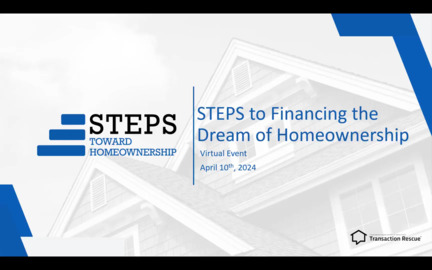 STEPS 4-10-24 Financing the Dream of Homeownership