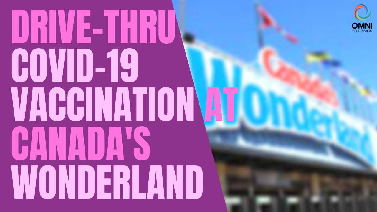 Canada's Wonderland opens Ontario's first COVID-19 drive-thru vaccination site | OMNI News