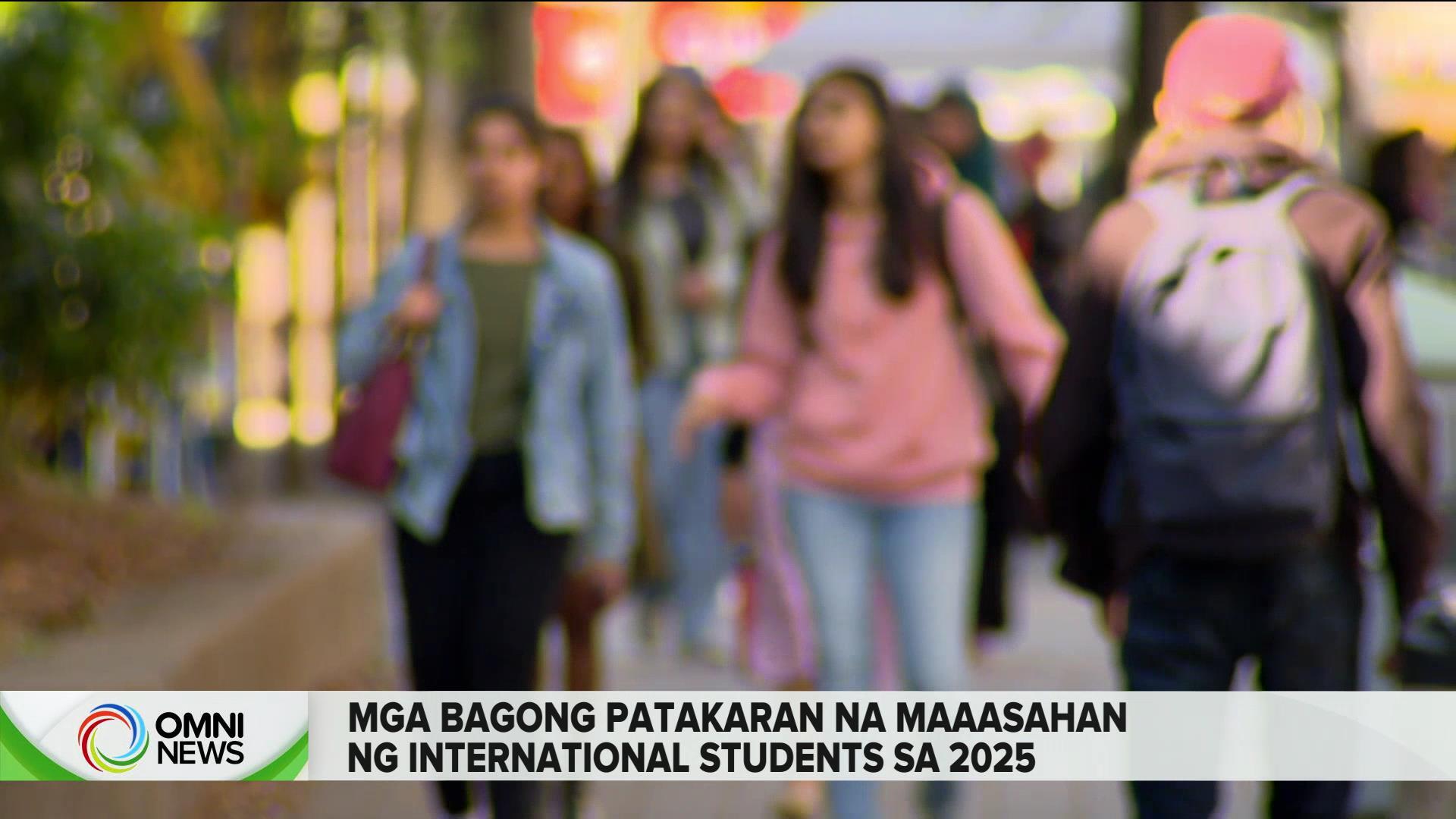 6 na bagong patakaran para sa international students, maaasahan sa 2025 | OMNI News Filipino